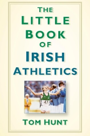 Cover of The Little Book of Irish Athletics