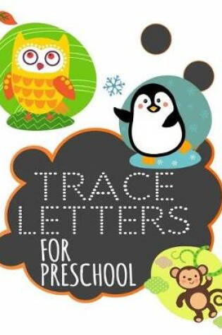 Cover of Trace Letters For Preschool