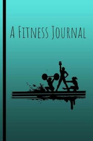 Cover of A Fitness Journal