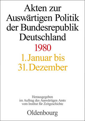 Book cover for Akten Zur Auswärtigen Politik Der Bundesrepublik Deutschland 1980