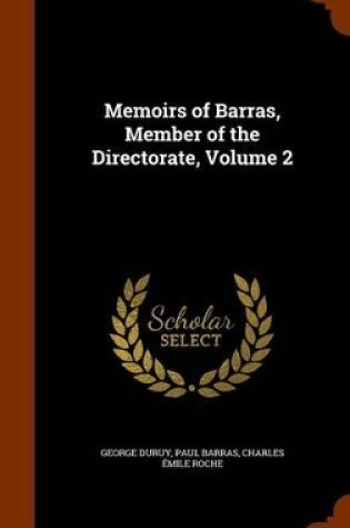 Cover of Memoirs of Barras, Member of the Directorate, Volume 2