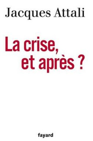 Cover of La Crise, Et Apres ?