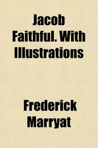 Cover of Jacob Faithful. with Illustrations