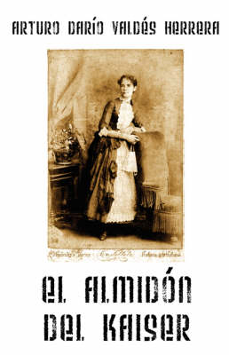 Cover of El Almidón del Kaiser