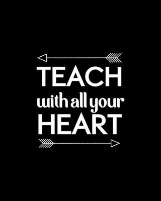 Book cover for Teach With All Your Heart