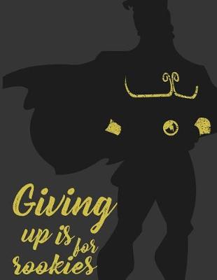 Book cover for Giving up is for rookies