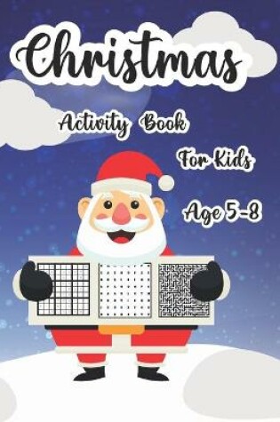 Cover of Christmas Activity Book for Kids Ages 5-8