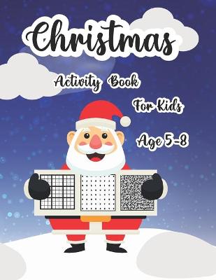 Cover of Christmas Activity Book for Kids Ages 5-8