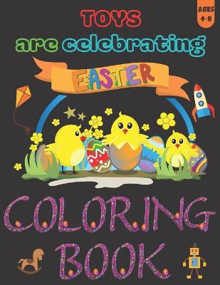 Book cover for Toys Are Celebrating Easter Coloring Book