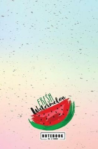 Cover of Fresh watermelon notebook