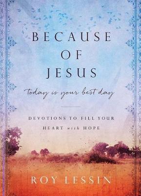 Book cover for Because of Jesus, Today Is Your Best Day