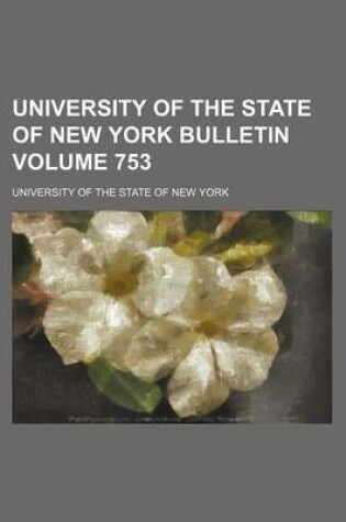 Cover of University of the State of New York Bulletin Volume 753