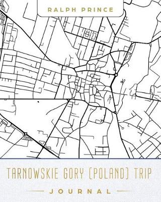 Book cover for Tarnowskie Gory (Poland) Trip Journal