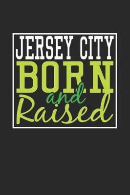 Book cover for Jersey City Born And Raised