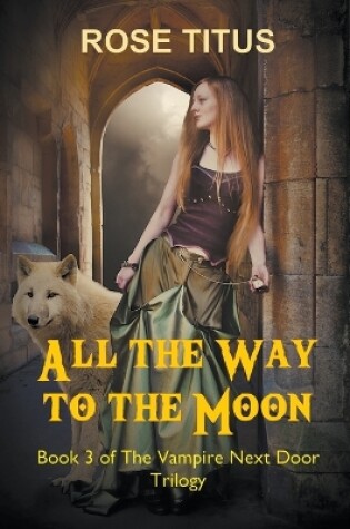 Cover of All the Way to the Moon