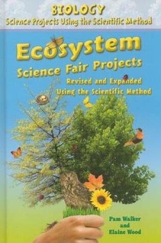 Cover of Ecosystem Science Fair Projects, Revised and Expanded Using the Scientific Method