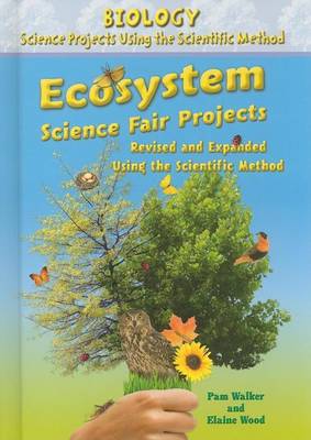 Book cover for Ecosystem Science Fair Projects, Revised and Expanded Using the Scientific Method