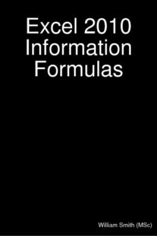 Cover of Excel 2010 Information Formulas