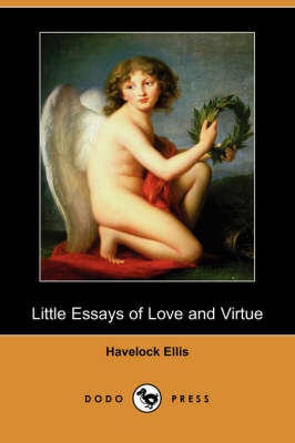 Book cover for Little Essays of Love and Virtue (Dodo Press)