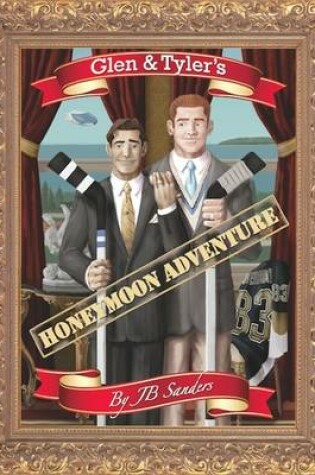 Cover of Glen & Tyler's Honeymoon Adventure