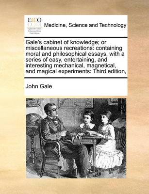 Book cover for Gale's Cabinet of Knowledge; Or Miscellaneous Recreations