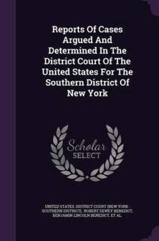 Cover of Reports of Cases Argued and Determined in the District Court of the United States for the Southern District of New York