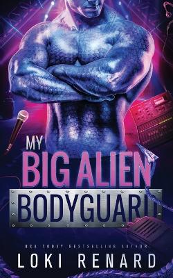 Book cover for My Big Alien Bodyguard