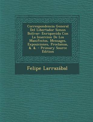 Book cover for Correspondencia General del Libertador Simon Bolivar