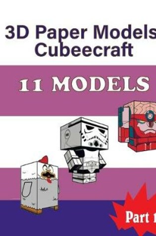Cover of 3D Paper Models Cubeecraft 11 MODELS