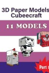 Book cover for 3D Paper Models Cubeecraft 11 MODELS