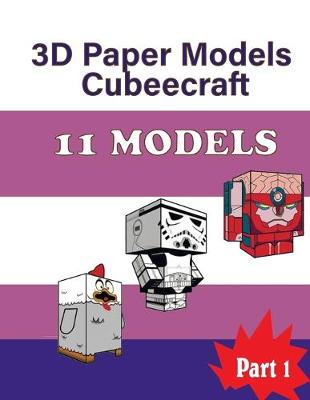 Book cover for 3D Paper Models Cubeecraft 11 MODELS