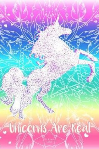 Cover of Rainbow Unicorn Notebook (Journal, Diary). Unicorns Are Real