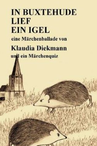 Cover of In Buxtehude Lief Ein Igel