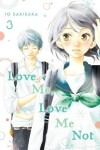 Book cover for Love Me, Love Me Not, Vol. 3