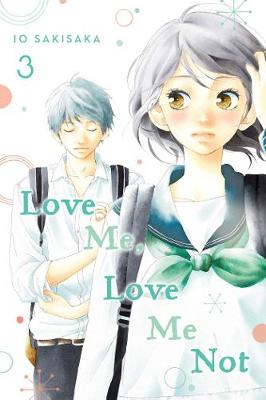 Cover of Love Me, Love Me Not, Vol. 3