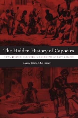 Cover of The Hidden History of Capoeira