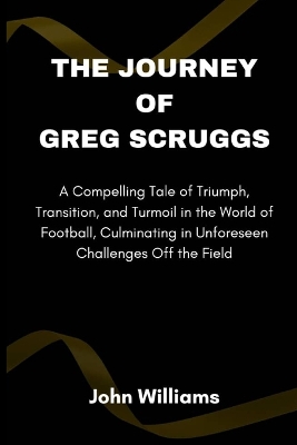 Book cover for The Journey of Greg Scruggs
