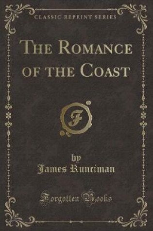 Cover of The Romance of the Coast (Classic Reprint)