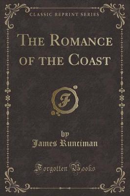 Book cover for The Romance of the Coast (Classic Reprint)