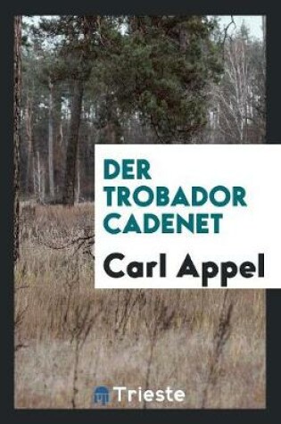 Cover of Der Trobador Cadenet;