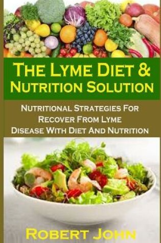 Cover of The Lyme Diet & Nutrition Solution