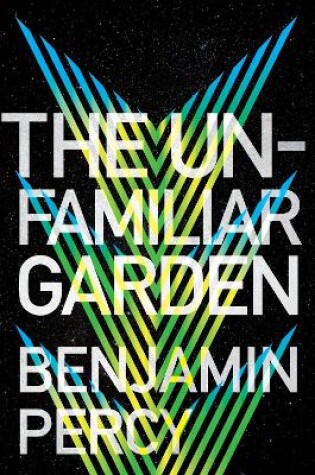 Cover of The Unfamiliar Garden