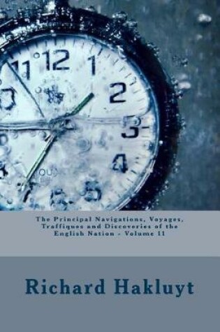 Cover of The Principal Navigations, Voyages, Traffiques and Discoveries of the English Nation - Volume 11