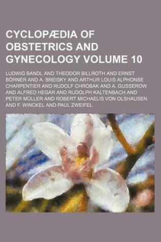 Cover of Cyclopaedia of Obstetrics and Gynecology Volume 10