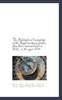 Book cover for The Philosophical Transactions of the Royal Society of London, from Their Commencement in 1665, in T