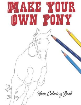 Book cover for Make Your Own Pony