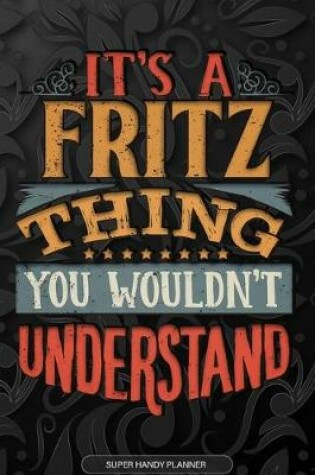 Cover of It's A Fritz Thing You Wouldn't Understand