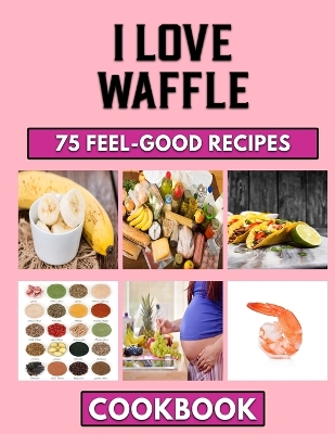 Book cover for I Love Waffle