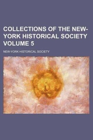 Cover of Collections of the New-York Historical Society Volume 5