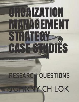 Book cover for Orgaization Management Strategy Case Studies